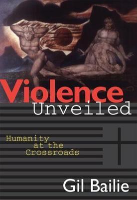 Cover of Violence Unveiled - Humanity at the Crossroads